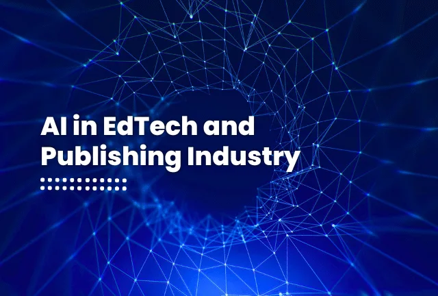 Blog Cover Page of AI in EdTech and Publishing Industry