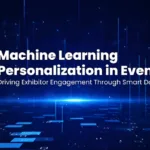 Featured Image Of Blog Post - Machine Learning Personalization for Events: How Smart Data Monetization Keeps Exhibitors Coming Back